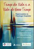 Tempo da vida e a vida do nosso tempo - Atheneu - rio de janeiro