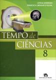 Tempo de Ciências - Ensino Fundamental - 8º Ano - 1ª Ed. 2011 - Editora do brasil