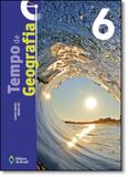 Tempo de Geografia - 6º Ano - Editora do brasil - didático