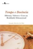 Tempo e Docência. Dilemas, Valores e Usos na Realidade Educacional - Paco