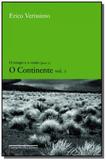Tempo e o vento, o: parte l - o continente - vol. - Grupo companhia das letras