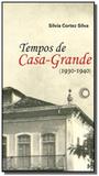 Tempos de casa-grande (1930-1940) - colecao estudo - Perspectiva
