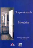 Tempos de escola - memórias - Editora liber livro ltda