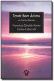 Tende bom ânimo - Ideal