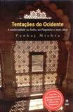 Tentacoes do ocidente - a modernidade na india... - Editora globo