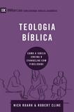 Teologia Bíblica - Como a Igreja Ensina o Evangelho com Fidelidade - Vida nova