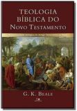 Teologia bíblica do Novo Testamento - Vida nova
