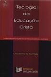 Teologia da Educação Cristã - Cpad