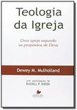 Teologia da igreja: uma igreja segundo os proposit - Vida nova