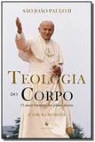 Teologia do Corpo - O Amor humano no plano divino (1a Edição: Jul/14 2a Edição: Fev/19) - Ecclesiae