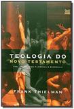 Teologia do novo testamento - uma abordagem canoni - Vida nova