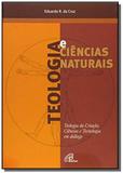 Teologia e ciencias naturais: teologia da criacao, - Paulinas