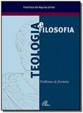 Teologia e filosofia: problemas de fronteiras - Paulinas