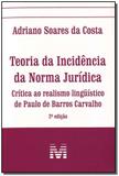 Teoria da incidencia da norma juridica: critica ao - Malheiros