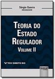 Teoria do estado regulador - volume ii - colecao f - Jurua