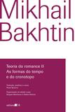 Teoria do romance II - As formas do tempo e do cronotopo