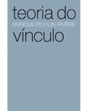 Teoria do vínculo - Pichon-rivière, enrique