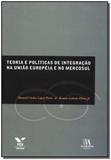 Teoria e politicas de integracao na uniao europeia e no - Fgv