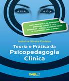 Teoria E Pratica Da Psicopedagogia Clinica - W.a.k.