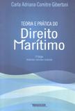 TEORIA E PRATICA DO DIREITO MARITIMO- 3 ª ED - Renovar
