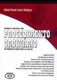 Teoria e Prática do Procedimento Ordinário no Direito Processual Penal - B.h. editora