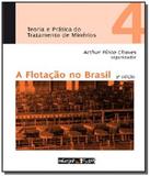 Teoria e pratica do tratamento de minerios - vol 4 - Oficina de textos