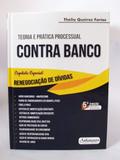 Teoria e Prática Processual Contra Banco - Edijur