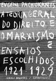 Teoria geral do direito e o marxismo e ensaios escolhidos (1921-1929) - Sundermann
