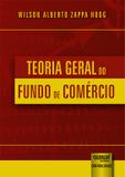Teoria Geral do Fundo de Comércio - Juruá