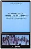 Teoria linguistica y ensenanza de la lengua - Catedra