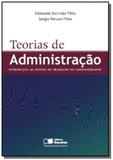 Teorias de administracao: introducao ao estudo do - Saraiva