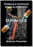 Teorias e praticas de um eletricista - Autor independente