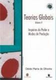 Teorias globais e suas revolucoes - vol. ii: imperios do poder e modos de p - 1 - Unijui editora