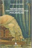 Teorizando Sobre Fundamentos Básicos da Psicanálise - Escuta