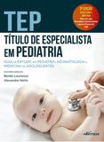 TEP - Título de especialista em Pediatria