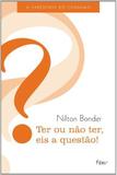 Ter Ou Nao Ter, Eis A Questao! - Rocco
