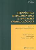 Terapeutica medicamentosa e suas bases farmacologi - Porto editora