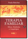 Terapia Familiar: Mitos, Símbolos e Arquétipos - Wak