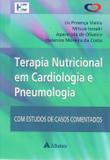 Terapia Nutricional em Cardiologia e Pneumologia - Atheneu