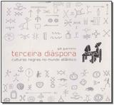 Terceira Diaspora-culturas Negras Mundo Atlantico - Corrupio editora