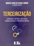 Terceirizacao: Conc.C.R.T. Previdenciarios-01Ed/18 - Ltr editora