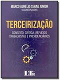 Terceirizacao: conc.c.r.t. previdenciarios-01ed/18 - Ltr editora