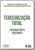Terceirização Total - Entenda Por Ponto - 02Ed/19 - Ltr editora
