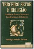 Terceiro setor e religiao - caridade, etica e dire - Jurua