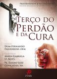 Terço do perdão e da cura - Palavra e prece
