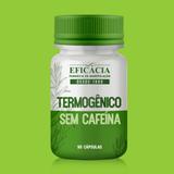 Termogênico sem cafeína - 90 cápsulas - 30