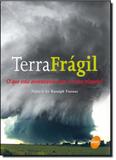 Terra fragil - o que esta acontecendo com o nosso planeta - Senac sao paulo