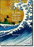 Terra Inteira e o Céu Infinito, A - Leya - casa da palavra