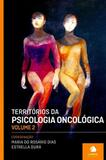Territórios da Psicologia Oncológica - Vol. 2 - Climepsi