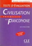 Tests devaluation de la civilisation prog. de la francophonie - intermediaire - Cle international - paris